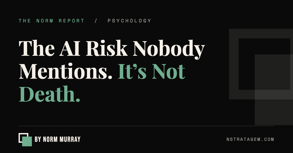 Read more about the article The AI Risk Nobody Mentions. It’s Not Death.