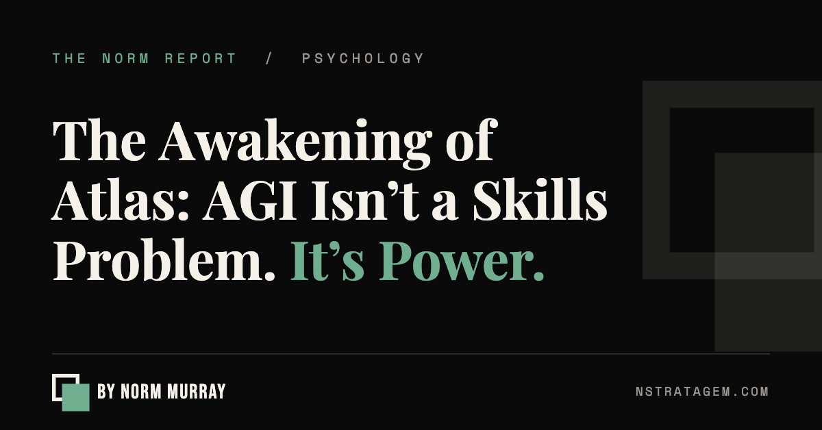 Read more about the article The Awakening of Atlas: AGI Isn’t a Skills Problem. It’s Power.