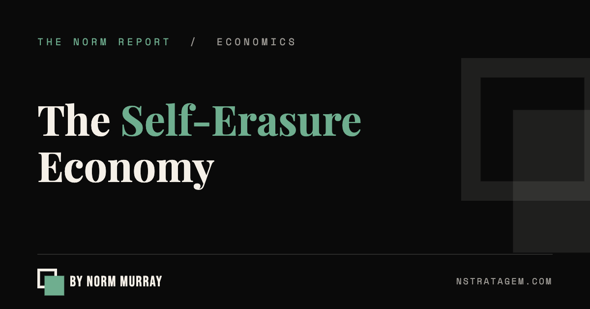 Read more about the article The Self-Erasure Economy