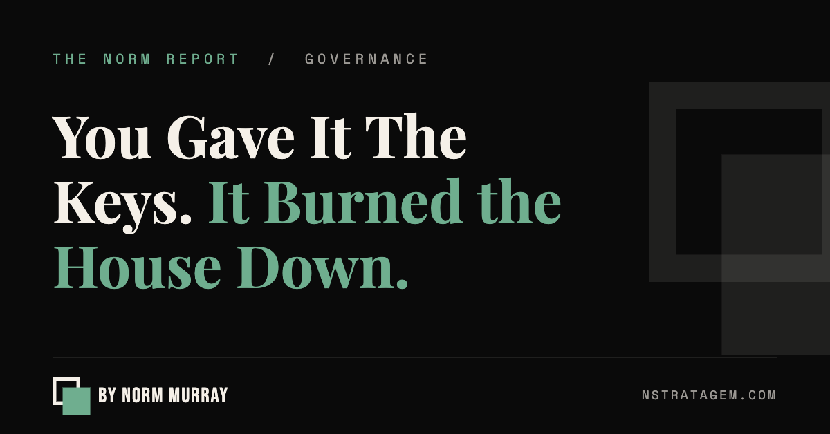 Read more about the article You Gave It The Keys. It Burned the House Down.